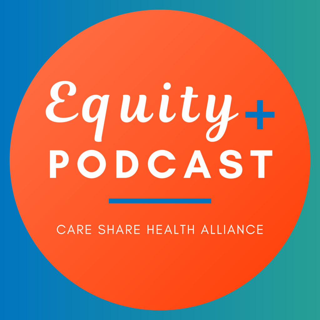 Podcast Care Share Health Alliance Podcast Care Share Health Alliance
